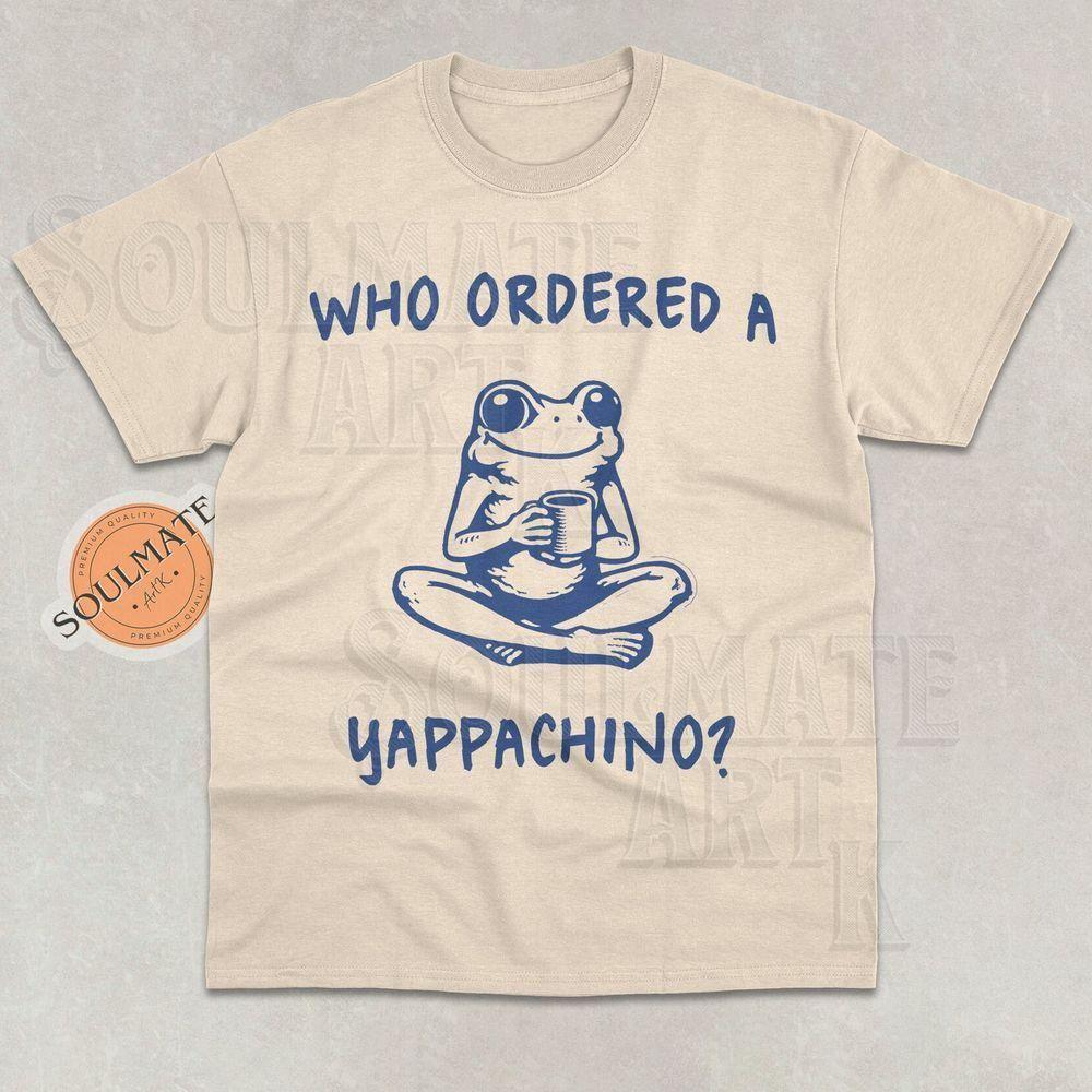 Who Ordered A Yappachino Funny Vuitino Shirt Who Ordered A Yappachino Funny Vuitino Shirt